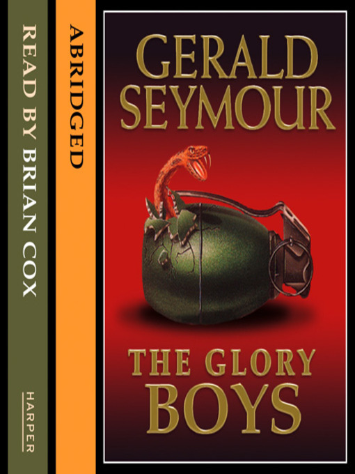 Title details for The Glory Boys by Gerald Seymour - Available